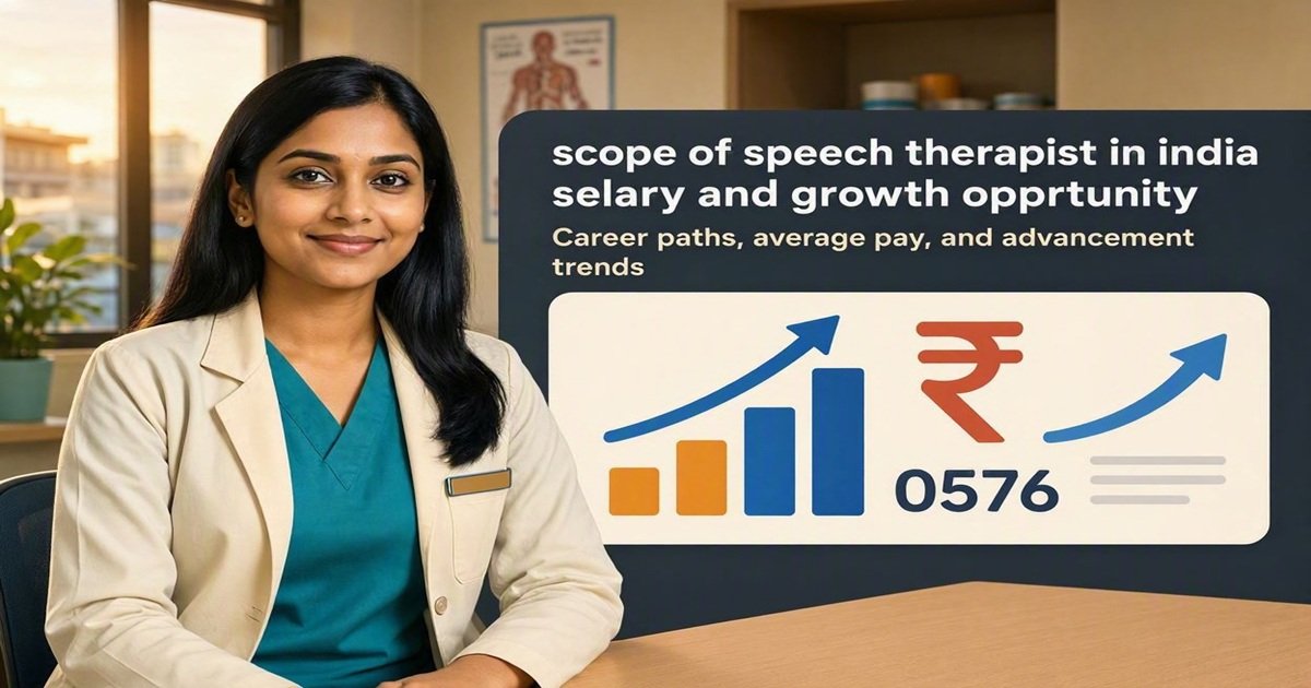 Scope of Speech Therapist in India: Salary, Jobs & Career Growth